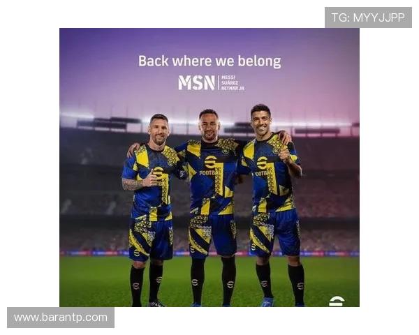 拉基蒂奇盛赞梅西苏亚雷斯内马尔称欧洲足坛难再现MSN巅峰组合